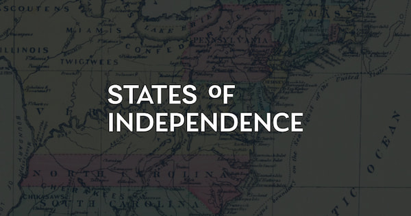 States of Independence title text over a colonial map of the states